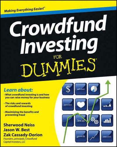 Книга: Crowdfund Investing For Dummies (Sherwood Neiss) ; John Wiley & Sons Limited