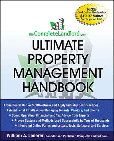 Книга: The CompleteLandlord.com Ultimate Property Management Handbook (William Lederer A.) ; John Wiley & Sons Limited