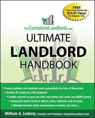 Книга: The CompleteLandlord.com Ultimate Landlord Handbook (William Lederer A.) ; John Wiley & Sons Limited