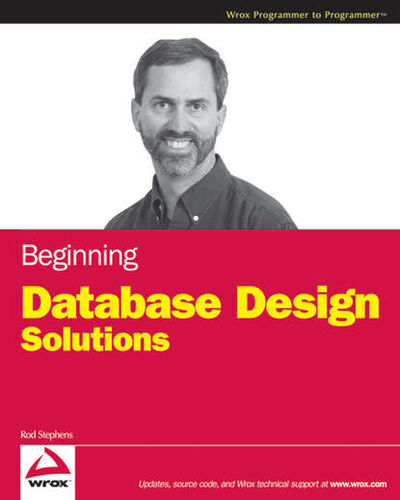 Книга: Beginning Database Design Solutions (Rod Stephens) ; John Wiley & Sons Limited