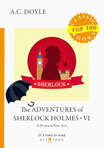 Книга: The Adventures of Sherlock Holmes VI. A Drama in Four Acts (Дойл Артур Конан) ; RUGRAM, 2018 