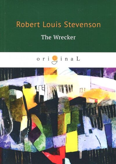 Книга: The Wrecker (Stevenson Robert Louis) ; Т8, 2018 