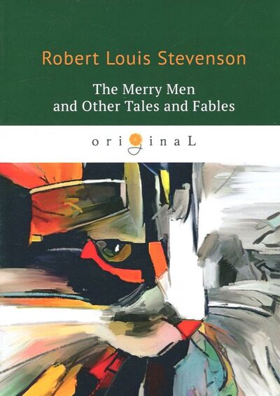 Книга: The Merry Men and Other Tales and Fables (Stevenson Robert Louis) ; Т8, 2018 