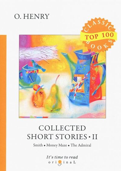 Книга: Collected Short Stories II (O. Henry , О. Генри) ; RUGRAM, 2018 