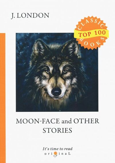 Книга: Moon-Face and Other Stories (London Jack) ; Т8, 2018 
