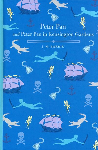 Книга: Peter Pan & Peter Pan in Kensington Gardens (Barrie James Matthew) ; Arcturus