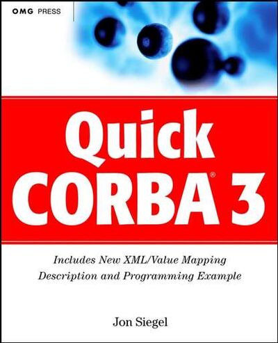 Книга: Quick CORBA 3 (Jon Siegel) ; John Wiley & Sons Limited