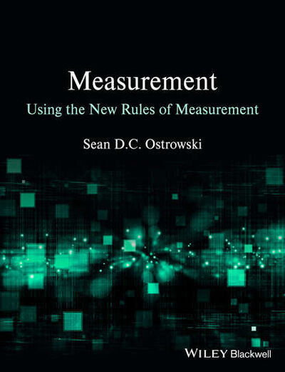 Книга: Measurement using the New Rules of Measurement (Sean D. C. Ostrowski) ; John Wiley & Sons Limited