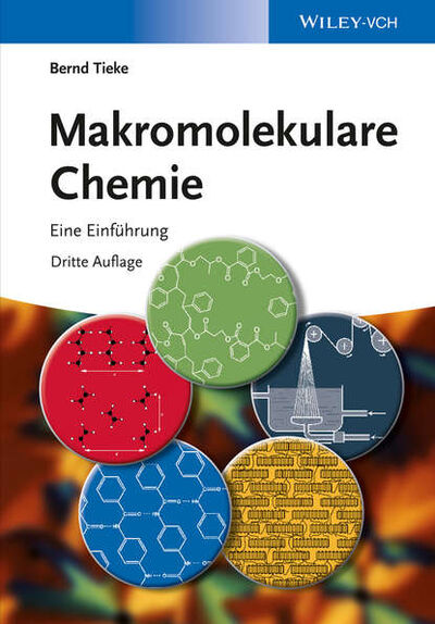 Книга: Makromolekulare Chemie. Eine Einführung (Bernd Tieke) ; John Wiley & Sons Limited