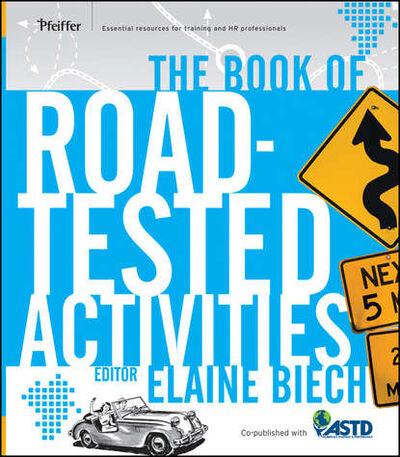 Книга: The Book of Road-Tested Activities (Elaine Biech) ; John Wiley & Sons Limited