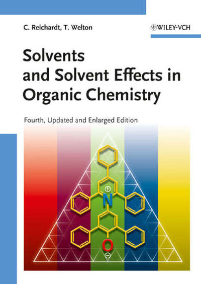 Книга: Solvents and Solvent Effects in Organic Chemistry (Welton Thomas) ; John Wiley & Sons Limited