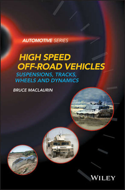 Книга: High Speed Off-Road Vehicles. Suspensions, Tracks, Wheels and Dynamics (Bruce Maclaurin) ; John Wiley & Sons Limited