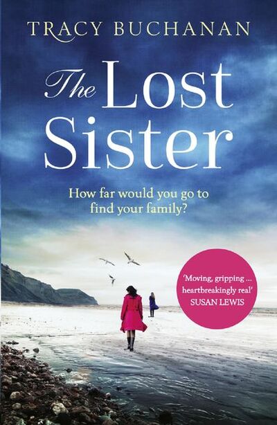 Книга: The Lost Sister: A gripping emotional page turner with a breathtaking twist (Tracy Buchanan) ; HarperCollins