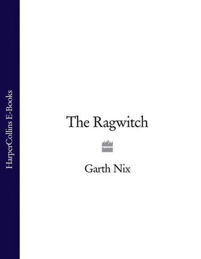 Книга: The Ragwitch (Гарт Никс) ; HarperCollins
