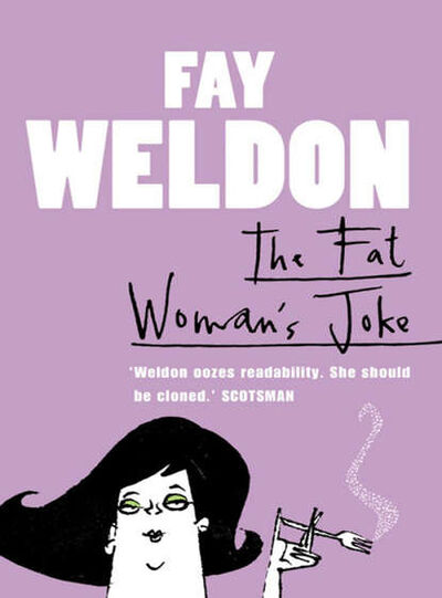 Книга: The Fat Woman’s Joke (Fay Weldon) ; HarperCollins