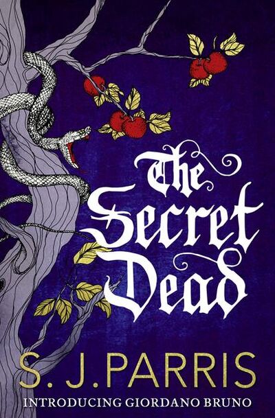 Книга: The Secret Dead: A Novella (S. J. Parris) ; HarperCollins