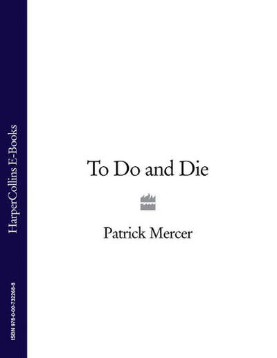 Книга: To Do and Die (Patrick Mercer) ; HarperCollins