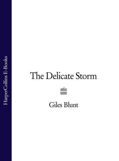 Книга: The Delicate Storm (Giles Blunt) ; HarperCollins
