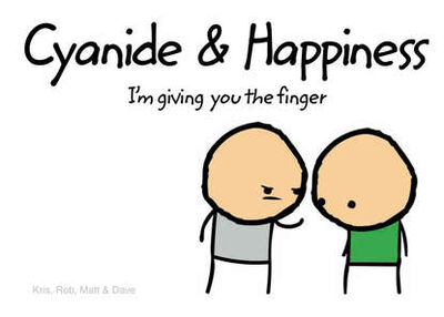 Книга: Cyanide and Happiness: I’m Giving You the Finger (Dave) ; HarperCollins