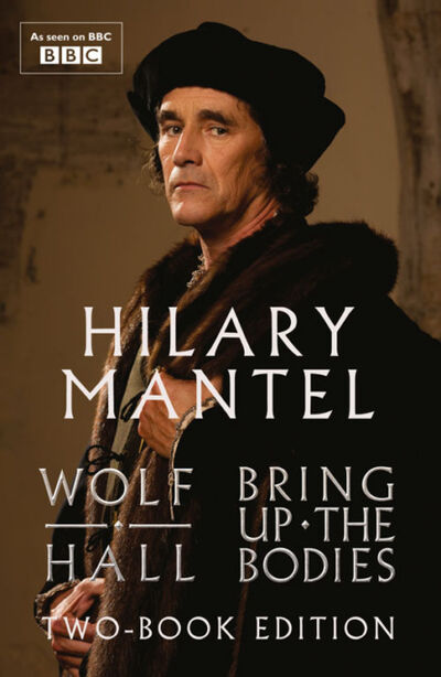 Книга: Wolf Hall & Bring Up The Bodies: Two-Book Edition (Hilary Mantel) ; HarperCollins