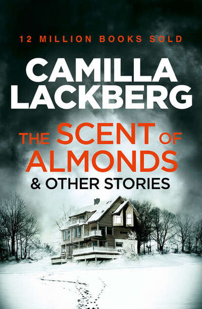 Книга: The Scent of Almonds and Other Stories (Камилла Лэкберг) ; HarperCollins
