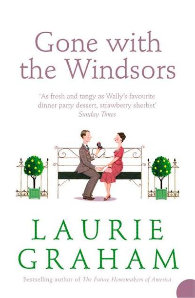 Книга: Gone With the Windsors (Laurie Graham) ; HarperCollins