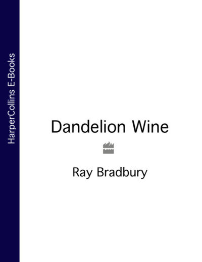 Книга: Dandelion Wine (Рэй Брэдбери) ; HarperCollins