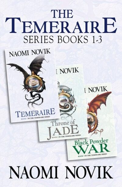 Книга: The Temeraire Series Books 1-3: Temeraire, Throne of Jade, Black Powder War (Naomi Novik) ; HarperCollins