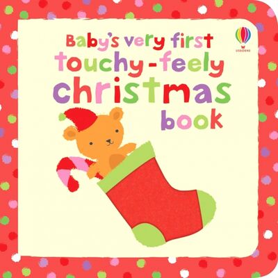 Книга: Baby's Very First Touchy-Feely Christmas Book (Watt Fiona) ; Usborne, 2010 