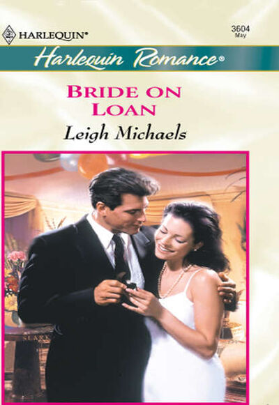Книга: Bride On Loan (Leigh Michaels) ; HarperCollins