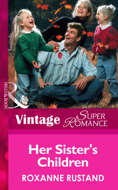 Книга: Her Sister's Children (Roxanne Rustand) ; HarperCollins