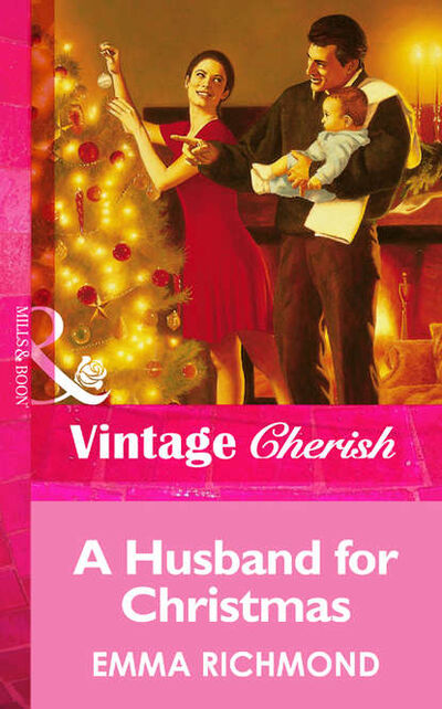 Книга: A Husband For Christmas (Emma Richmond) ; HarperCollins