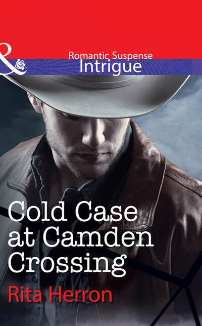 Книга: Cold Case at Camden Crossing (Rita Herron) ; HarperCollins
