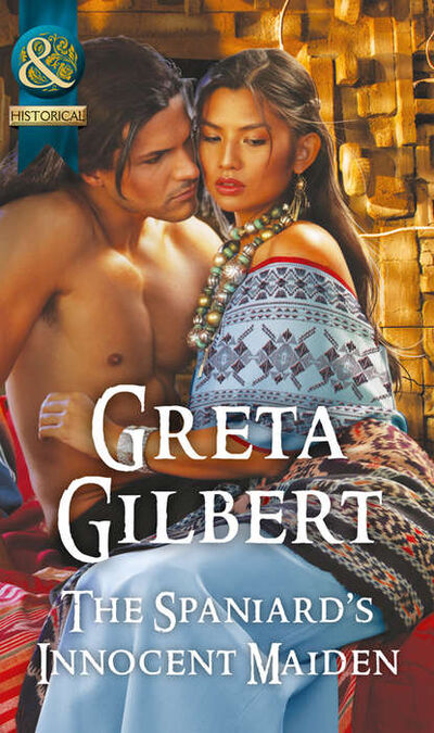 Книга: The Spaniard's Innocent Maiden (Greta Gilbert) ; HarperCollins