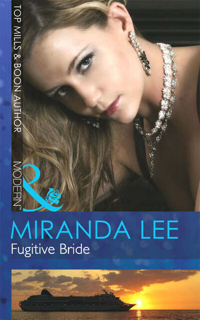 Книга: Fugitive Bride (Miranda Lee) ; HarperCollins