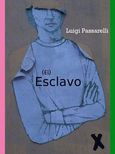 Книга: El Esclavo (Luigi Passarelli) ; Tektime S.r.l.s.