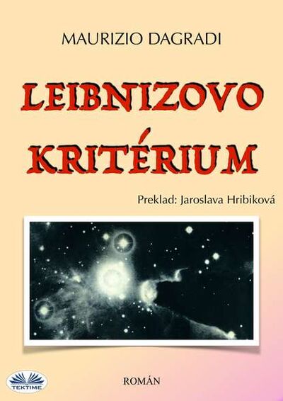 Книга: Leibnizovo Kritérium (Maurizio Dagradi) ; Tektime S.r.l.s.