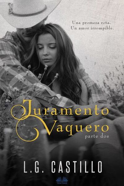 Книга: Juramento Vaquero: Parte Dos (L. G. Castillo) ; Tektime S.r.l.s.