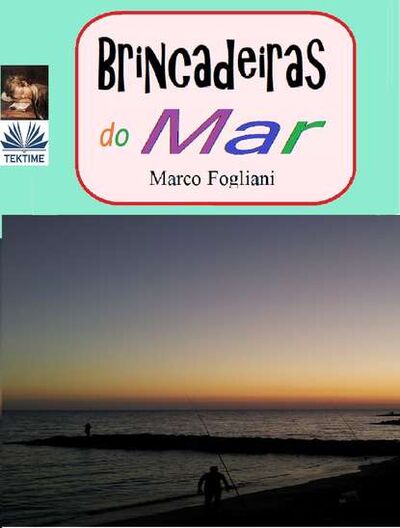 Книга: Brincadeiras Do Mar (Marco Fogliani) ; Tektime S.r.l.s.