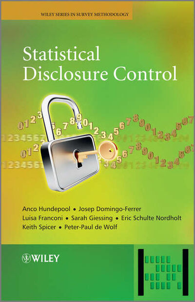 Книга: Statistical Disclosure Control (Josep Domingo-Ferrer) ; John Wiley & Sons Limited