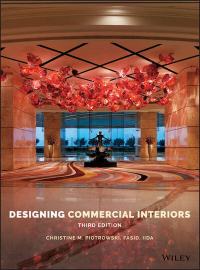 Книга: Designing Commercial Interiors (Christine M. Piotrowski) ; John Wiley & Sons Limited