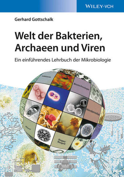 Книга: Welt der Bakterien, Archaeen und Viren (Gerhard Gottschalk) ; John Wiley & Sons Limited