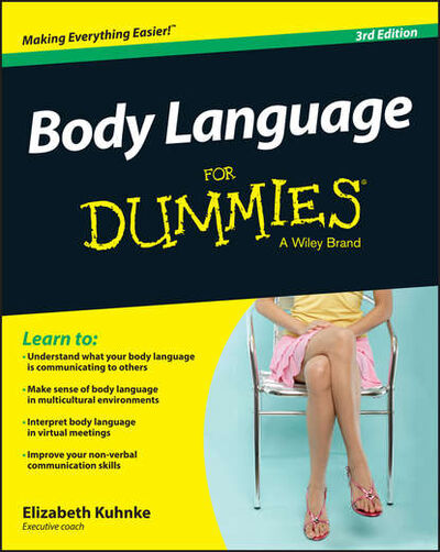 Книга: Body Language For Dummies (Elizabeth Kuhnke) ; John Wiley & Sons Limited