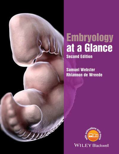 Книга: Embryology at a Glance (Samuel Webster) ; John Wiley & Sons Limited