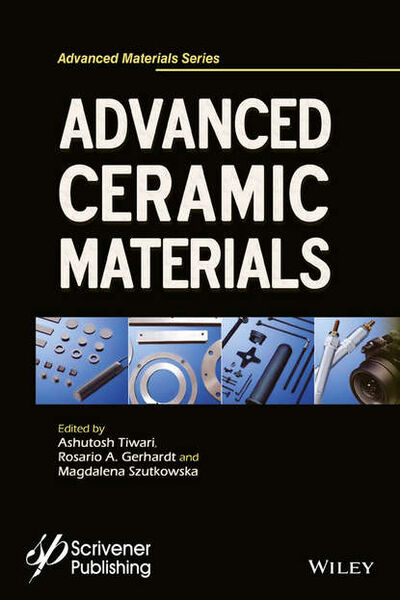 Книга: Advanced Ceramic Materials (Группа авторов) ; John Wiley & Sons Limited