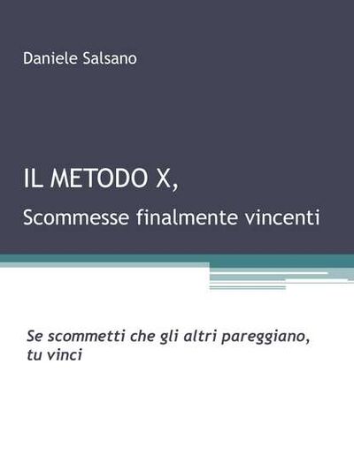Книга: Il Metodo X (Daniele Salsano) ; Tektime S.r.l.s.
