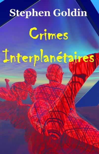Книга: Crimes Interplanétaires (Stephen Goldin) ; Tektime S.r.l.s.