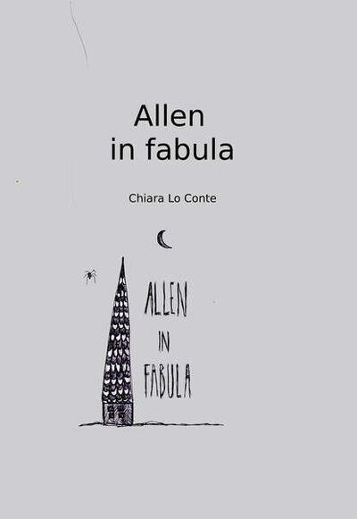 Книга: Allen In Fabula (Chiara Lo Conte) ; Tektime S.r.l.s.