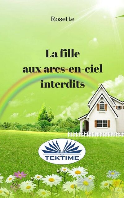 Книга: La Fille Aux Arcs-En-Ciel Interdits (Rosette) ; Tektime S.r.l.s.