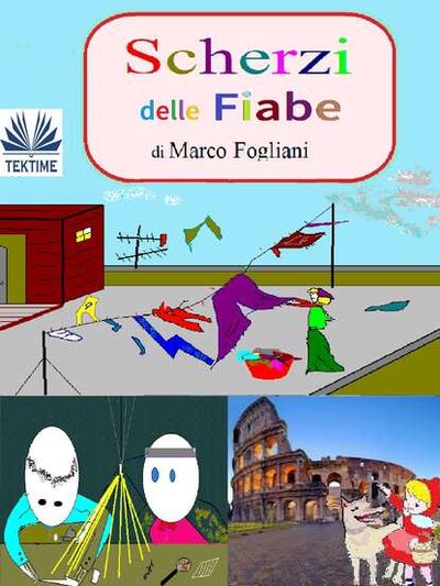 Книга: Scherzi Delle Fiabe (Marco Fogliani) ; Tektime S.r.l.s.